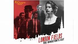 London Fields The Directors Cut Trailer