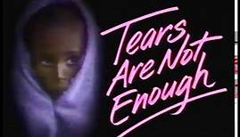 "Tears are not Enough" 1985 Music Documentary