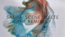 Sasha - Scene Delete: The Remixes