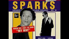 Sparks - When Do I Get To Sing My Way (LYRICS)