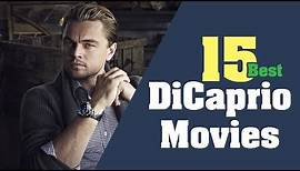 15 Best Movies of Leonardo DiCaprio