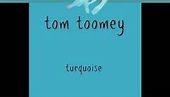 Tom Toomey - Turquoise. It’s not just a colour. Order...