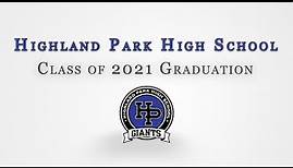 Highland Park High School Class of 2021 Graduation