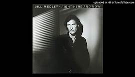Bill Medley - Right Here and Now (1982)