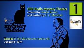 CBS Radio Mystery Theater - Episode 1: The Old Ones Are Hard to Kill