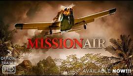 Mission Air - Official Trailer