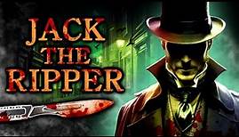 Jack the Ripper Documentary (SUPER DETAILED)