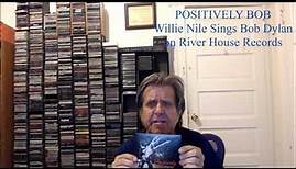 Willie Nile - Positively Bob"Willie Nile Sings Bob Dylan"