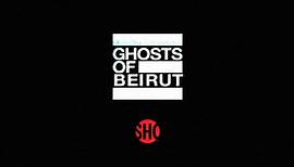 Watch Ghosts of Beirut: Ghosts of Beirut | SHOWTIME® Original | Official Trailer - Full show on Paramount Plus