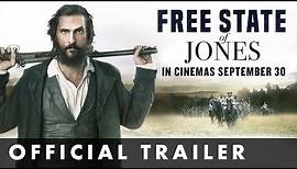 FREE STATE OF JONES - Official Trailer