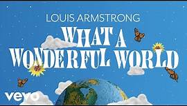 Louis Armstrong - What A Wonderful World (Official Video)