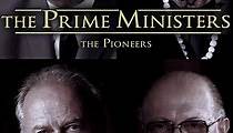 The Prime Ministers: The Pioneers - streaming