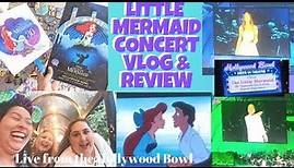The Little Mermaid Live-to-Film Hollywood Bowl Concert Vlog & Review | May 2019