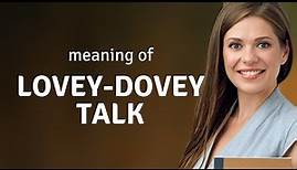 Understanding "Lovey-dovey Talk": A Guide for English Language Learners