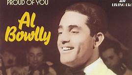 Al Bowlly - Proud Of You