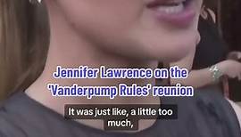Jennifer Lawrence talks about the ‘Vanderpump Rule’ reunion #shorts
