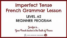 French Imperfect Tense Lesson - L'imparfait