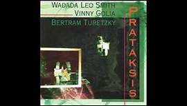 Wadada Leo Smith, Vinny Golia & Bertram Turetzky - Prataksis (Full Album)