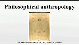Philosophical anthropology