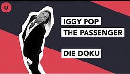 Iggy Pop - The Passenger | uDiscover Doku