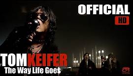 Tom Keifer "The Way Life Goes" (Official Music Video)