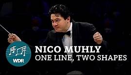 Nico Muhly - One Line, Two Shapes | Cristian Măcelaru | WDR Sinfonieorchester | WDR 3