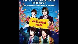 It Was Fifty Years Ago Today! The Beatles: Sgt. Pepper & Beyond | Beatles Doku | TRAILER (GER)