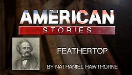 'Feathertop,' by Nathaniel Hawthorne