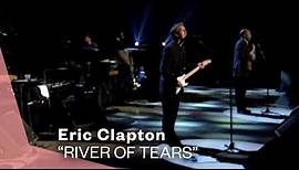 Eric Clapton - River Of Tears (Live Video) | Warner Vault
