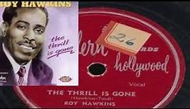 Roy Hawkins - The Thrill Is Gone (1951, Original Song)