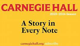 2023–2024 Season: A Story in Every Note | Carnegie Hall