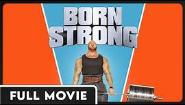 Born Strong (1080p) FULL DOCUMENTARY - Weightlifting, Arnold Schwarzenegger, Strength