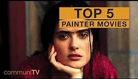 TOP 5: Painter Movies