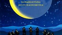 Joe Hisaishi - A Wish to the Moon: Joe Hisaishi & 9 Cellos 2003 Etude & Encore Tour