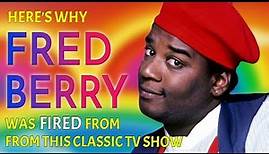 The FOOLISH Reason FRED BERRY Was FIRED From "What's Happening Now!!"