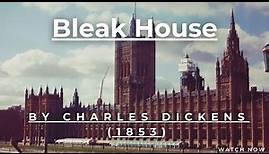 Short Summary of Book Bleak House by Charles Dickens In Under 5 Minutes