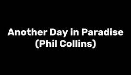 Another Day in Paradise - Phil Collins (Lyrics)