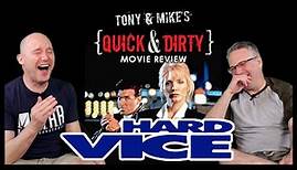 Hilariously Terrible Detective "Thriller" | Hard Vice | Quick and Dirty Movie Review