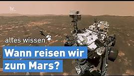 Werden wir wirklich zum Mars reisen? | alles wissen