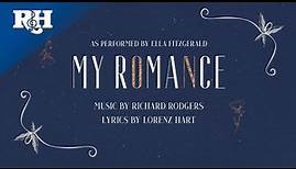 Ella Fitzgerald | "My Romance" by Rodgers & Hart (Official Lyric Video)