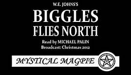 Biggles Flies North (1981) by W.E. Johns, read by Michael Palin