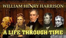 William Henry Harrison: A Life Through Time (1773-1841)