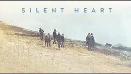 Silent Heart - Official Trailer