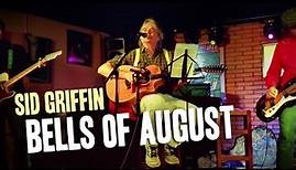 Sid Griffin - Bells of August (Live)