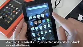 Amazon Fire Tablet 2015 einrichten und erster Eindruck