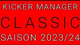 Kicker Managerspiel Saison 2023/24 - CLASSIC!