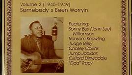 Big Joe Williams - "Somebody's Been Worryin" Volume 2 (1945-1949) (Complete Recorded Works In Chronological Order)