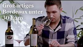 Weinverkostung | Großartige Weine aus Bordeaux für unter 30€?