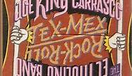 Joe "King" Carrasco And The El Molino Band - Tex-Mex Rock-Roll
