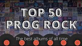 Top: 50 Essential Prog Rock Albums